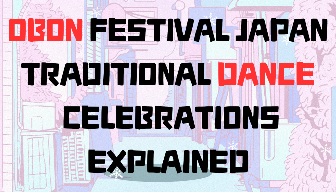 Obon Festival Japan 2024: Traditional Dance Celebrations Explained